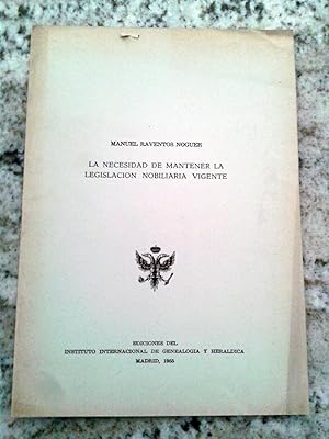 LA NECESIDAD DE MANTENER LA LEGISLACION NOBILIARIA VIGENTE