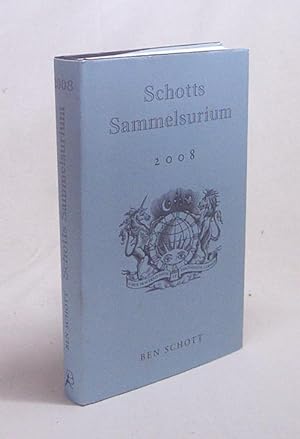 Seller image for Schotts Sammelsurium 2008 : Das Buch der Vergangenheit und das Lied der Zukunft / konzipiert, herausgegeben und gestaltet von Ben Schott for sale by Versandantiquariat Buchegger