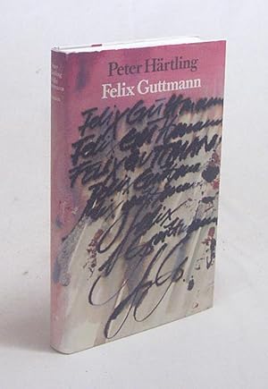 Seller image for Felix Guttmann : Roman / Peter Hrtling for sale by Versandantiquariat Buchegger