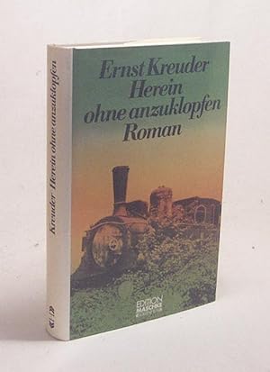 Bild des Verkufers fr Herein ohne anzuklopfen : Roman / Ernst Kreuder zum Verkauf von Versandantiquariat Buchegger