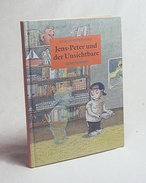Seller image for Jens-Peter und der Unsichtbare / Klaus-Peter Wolf. Bilder von Amelie Glienke for sale by Versandantiquariat Buchegger