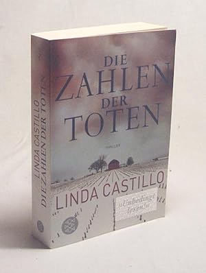 Seller image for Die Zahlen der Toten : Thriller / Linda Castello. Aus dem Amerikan. von Helga Augustin for sale by Versandantiquariat Buchegger