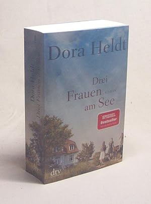 Bild des Verkufers fr Drei Frauen am See : Roman / Dora Heldt zum Verkauf von Versandantiquariat Buchegger