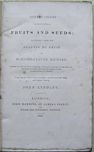 Observations on the Structure of Fruits and Seeds, translated from the "Analyse du Fruit" of M. L...
