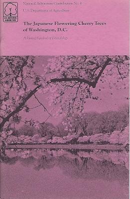 Image du vendeur pour The Japanese Flowering Cherry Trees of Washington D.C. - a living symbol of friendship mis en vente par Mike Park Ltd