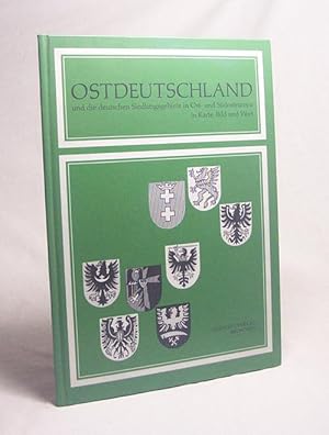 Bild des Verkufers fr Ostdeutschland : und die deutschen Siedlungsgebiete in Ost- und Sdosteuropa : in Karte, Bild und Wort / bearbeitet von F. Drr und W. Kerl zum Verkauf von Versandantiquariat Buchegger