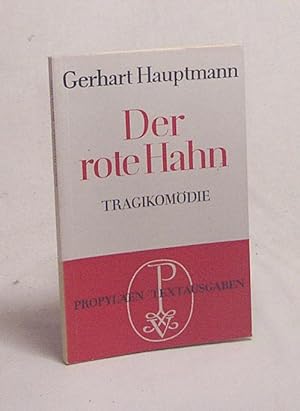 Seller image for Der rote Hahn : Tragikomdie / Gerhart Hauptmann. Mit e. Nachw. von Kurt Lothar Tank for sale by Versandantiquariat Buchegger