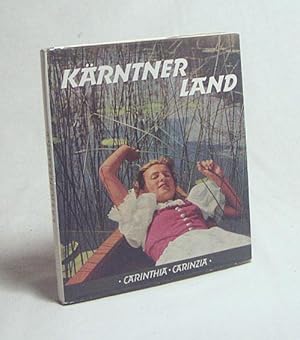 Image du vendeur pour Krntnerland : 64 Lichtbilder aus Krnten / Geleitw.: Oskar Moser (deutsch), Germanico del Torso (ital.), R. C. R. Thornley (engl.) mis en vente par Versandantiquariat Buchegger