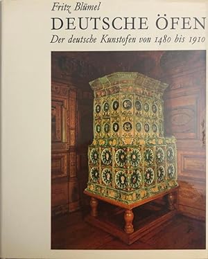 Deutsche Öfen : Der deutsche Kunstofen von 1480 - 1910. Kachel- und Eisenöfen aus Deutschland, Ös...