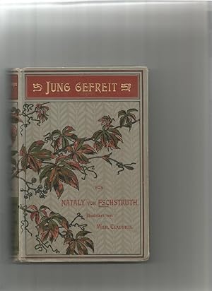 Bild des Verkufers fr Jung gefreit. Bd. 1. Roman. zum Verkauf von Sigrid Rhle