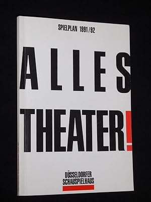 Düsseldorfer Schauspielhaus, Spielplan 1991/92. Alles Theater! [Jahresheft]