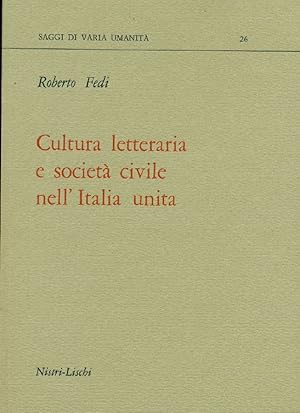Bild des Verkufers fr Cultura letteraria e societ civile nell'Italia unita zum Verkauf von Studio Bibliografico Marini