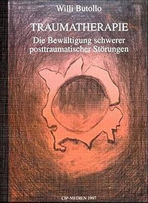 Traumatherapie : die Bewältigung schwerer posttraumatischer Störungen.