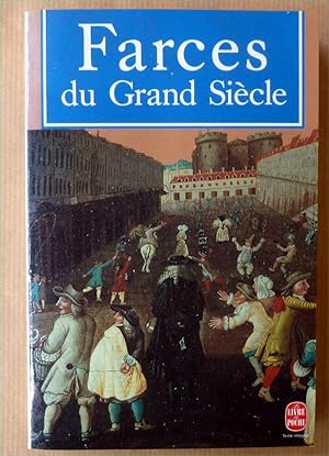Immagine del venditore per Farces du Grand Sicle. De Tabarin  Molire; Farces et Petites Comdies du XVIIme Sicle. venduto da librairie sciardet