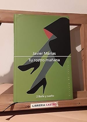 Imagen del vendedor de Tu rostro maana. 2 baile y sueo a la venta por Librera Castro