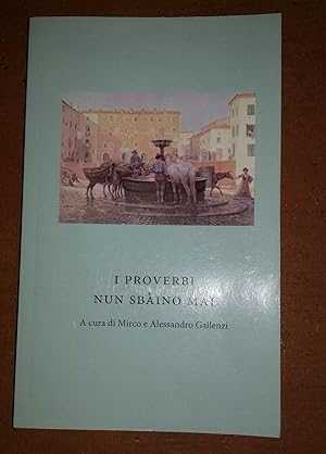 Seller image for I proverbi nun sbaino mai.Proverbi,idiomatismi e altre frasi fatte genzanesi for sale by librisaggi