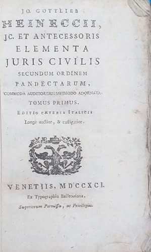 Elementa Juris Civilis secundum ordinem Pandectarum, commoda auditoribus methodo adornata