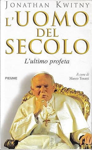 L'uomo del secolo. L'ultimo profeta