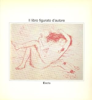 Bild des Verkufers fr Il libro figurato d'autore. Esemplari della Biblioteca Comunale di Milano zum Verkauf von Studio Bibliografico Marini