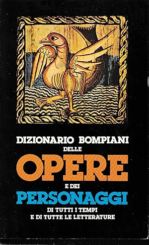 Dizionario Bompiani delle opere e dei personaggi di tutti i tempi e di tutte le letterature. volu...