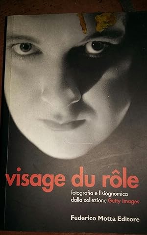 Visage du role: fotografia e fisiognomica dalla collezione Getty Images