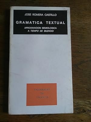 Imagen del vendedor de GRAMTICA TEXTUAL. Aproximacin semiolgica a Tiempo de silencio a la venta por Librera Pramo