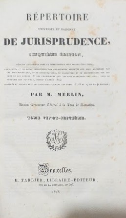 Répertoire Universel et Raisonné de Jurisprudence. Tome 27