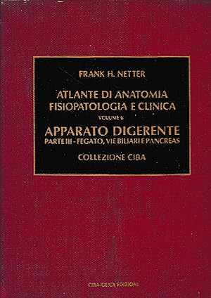 Atlante di Anatomia Fisiopatologica e Clinica, volume 6°- Apparato digerente, parte terza - fegat...