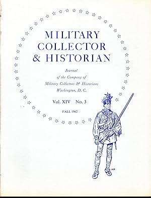 Seller image for Military Collector & Historian: Volume XIV. No 3: Fall, 1962 for sale by Dorley House Books, Inc.