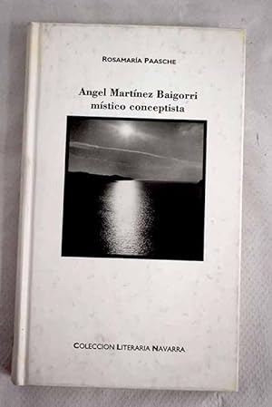 Imagen del vendedor de Ángel Martínez Baigorri, místico conceptista a la venta por Alcaná Libros