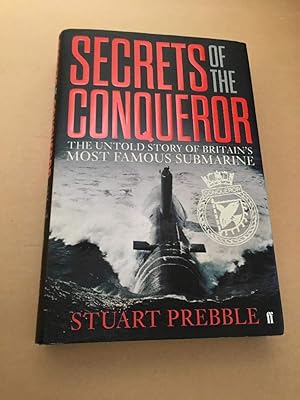 Immagine del venditore per Secrets of the Conqueror: The Untold Story of Britain's Most Famous Submarine. venduto da SAVERY BOOKS