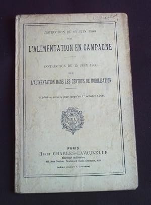 Instruction du 14 juin 1900 sur l'alimentation en camapgne - Instruction du 15 juin 1900 sur l'al...
