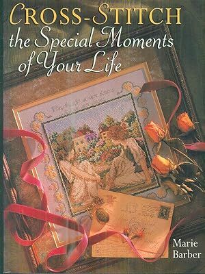 Bild des Verkufers fr Cross-Stitch The Special Moments Of Your Life zum Verkauf von Librodifaccia