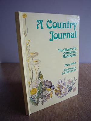 Bild des Verkufers fr A Country Journal : The Diary of a Cumbrian Naturalist *SIGNED BY AUTHOR* zum Verkauf von Soin2Books