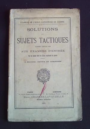 Solutions des sujets tactiques donnés depuis 1880 aux examens d'entrée