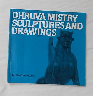 Bild des Verkufers fr Dhruva Mistry - Sculptures and Drawings (Kettles Yard, Cambridge 21 September - 27 October 1985 and touring) zum Verkauf von David Bunnett Books