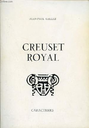 Imagen del vendedor de Creuset royal + Envoi de l'auteur. a la venta por Le-Livre