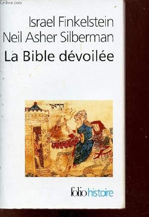 Bild des Verkufers fr La Bible dvoile - Les nouvelles rvlations de l'archologie - Collection folio histoire n127. zum Verkauf von Le-Livre