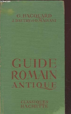 Bild des Verkufers fr Guide romain antique (Collection : "Roma") zum Verkauf von Le-Livre
