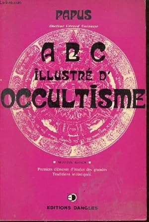 Bild des Verkufers fr Abc illustr d'occultisme premiers lments d'tudes des grands traditions initiatiques - 9e dition. zum Verkauf von Le-Livre