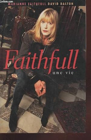 Seller image for Faithfull : Une Vie for sale by Le-Livre