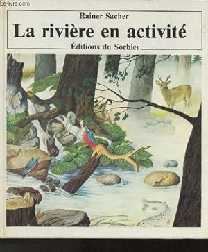 Bild des Verkufers fr La rivire en activit (Collection "En activit") zum Verkauf von Le-Livre