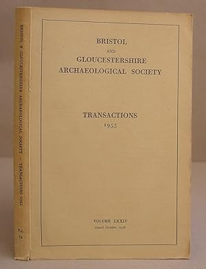 Immagine del venditore per Bristol And Gloucestershire Archaeological Society Transactions 1955 - Volume LXXIV [ 74 ] venduto da Eastleach Books