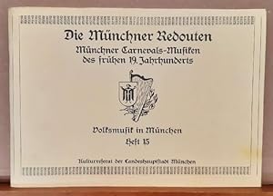 Die Münchner Redouten (Münchner Carnevals-Musiken des frühen 19. Jahrhunderts)