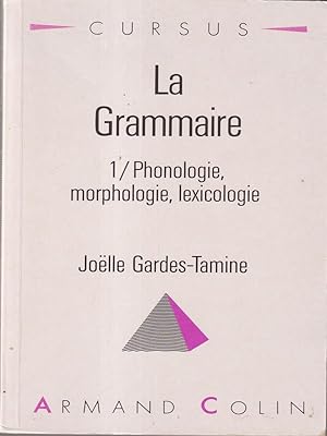 Bild des Verkufers fr La grammaire 1/phonologie, morphologie, lexicologie zum Verkauf von Librodifaccia