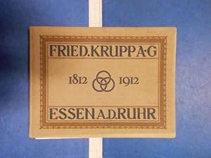 Bild des Verkufers fr Fried. Krupp A.G. Essen-Ruhr 1812-1912 zum Verkauf von Eugen Kpper