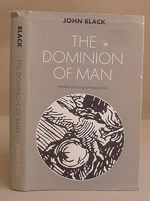 The Dominion Of Man - The Search For Ecological Responsibility