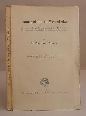 Seller image for Staatsgefge In Westafrika - Eine Ethnosoziologische Untersuchung ber Hochformen Der Sozialen Und Staatlichen Organisation Im Westsudan for sale by Eastleach Books