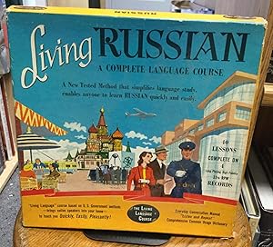 Seller image for Living Russian A Complete Language Course 40 Lessons Complete On 4 Long-Playing High-Fidelity 33 1/3 RPM Records. for sale by Nick of All Trades