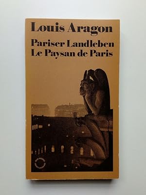 Bild des Verkufers fr Pariser Landleben / Le paysan de Paris (Mit einem Nachwort von Elisabeth Link) zum Verkauf von Antiquariat Smock